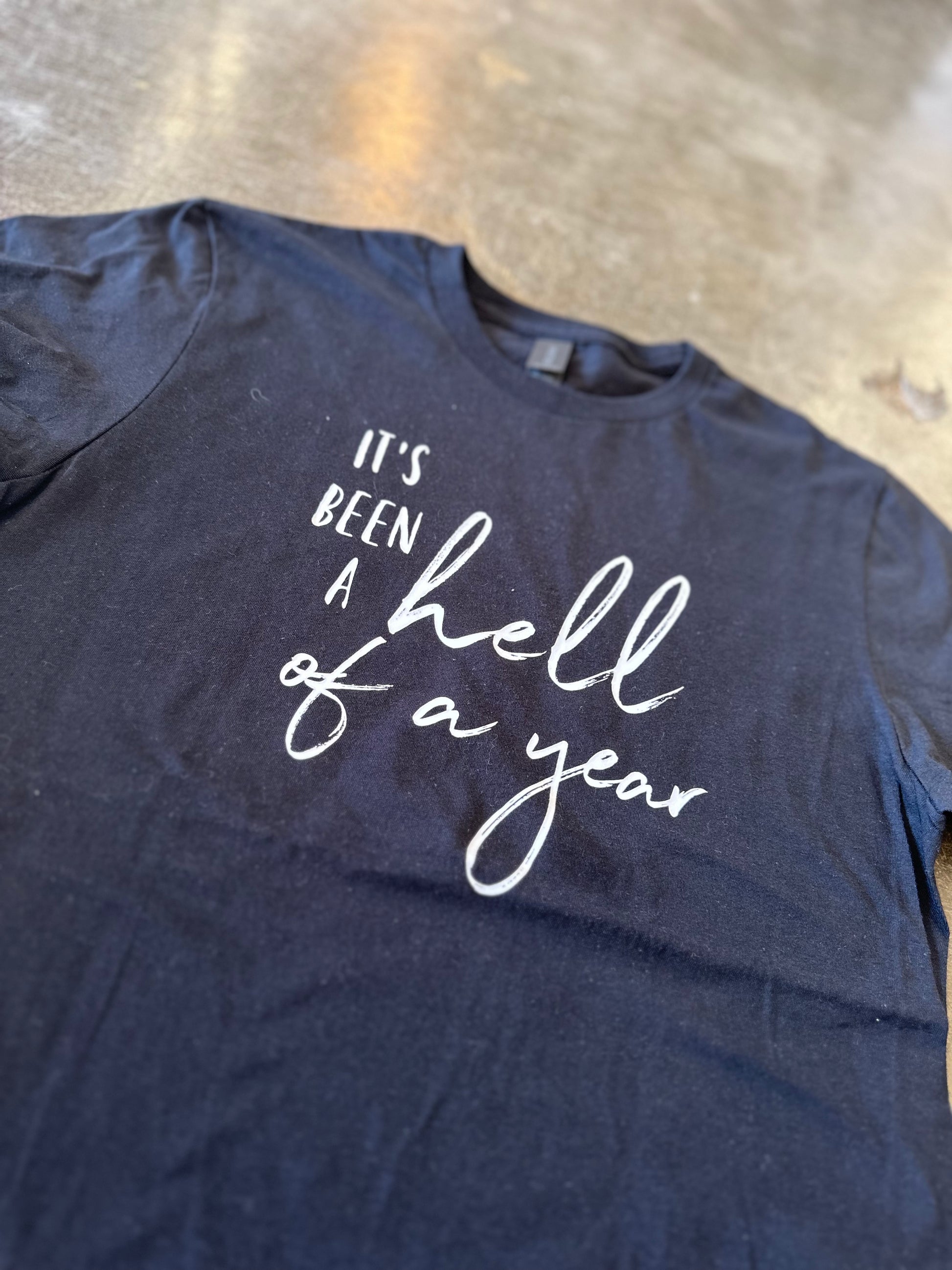 Hell of a year tee