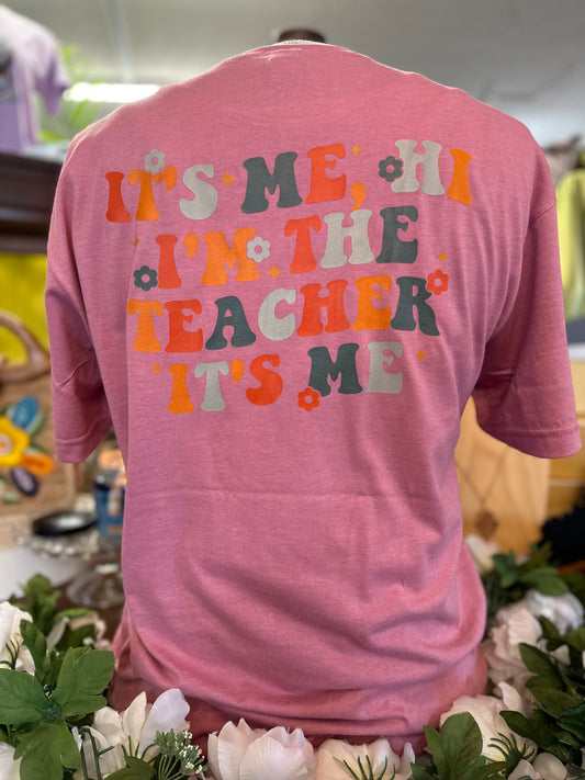 I’m the Teacher Tee